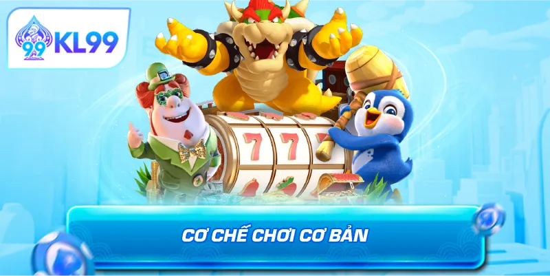 Cơ chế chơi cơ bản