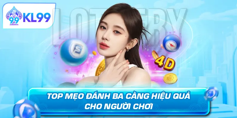 Top mẹo đánh ba càng hiệu quả cho người chơi